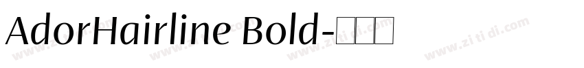 AdorHairline Bold字体转换 AdorHairline Bold字体转换